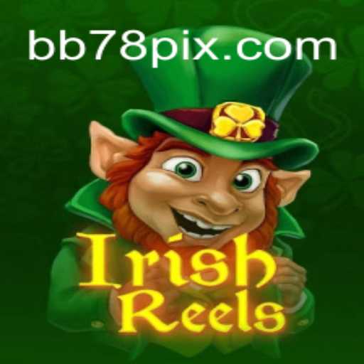 Descubra o Mundo Fascinante do Jogo IrishReels na BB78.com