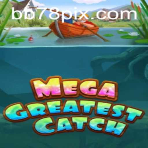Explorando o Mundo de MegaGreatestCatch: O Jogo do Momento